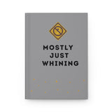 Mostly Just Whining Hardcover Journal Matte