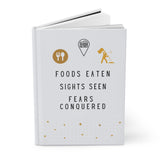 Foods Eaten Sights Seen Fears Conquered Hardcover Journal Matte