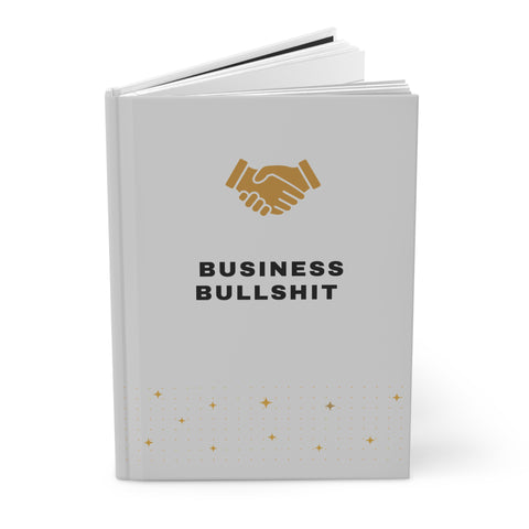 Business Bullshit Hardcover Journal with matte finish