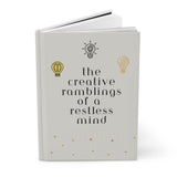 The Creative Ramblings of a Restless Mind hardcover journal