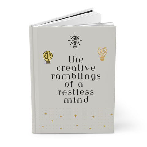 The Creative Ramblings of a Restless Mind hardcover journal