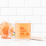 Life Goes On clear glass mug