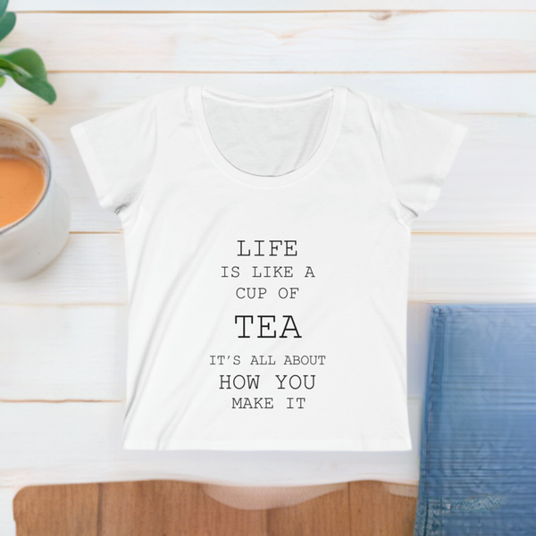 Life is Like a Cup of Tea women's scoop neck tee