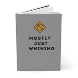 Mostly Just Whining hardcover journal matte finish